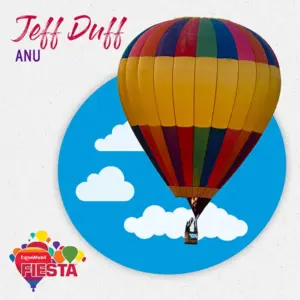 A colorful hot air balloon floats against a blue sky with clouds. “Jeff Duff ANU” and “ExxonMobil Fiesta” are labeled on it.