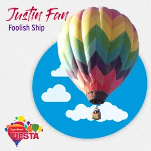 A colorful hot air balloon floats in a blue sky with clouds, promoting the ExxonMobil Fiesta. Text reads “Justin Fan Foolish Ship.”